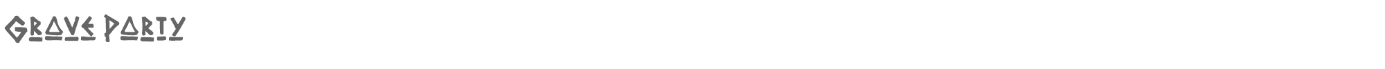 Sample characters Grave Party Font